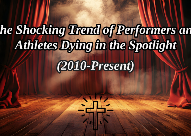 The Shocking Trend of Performers and Athletes Dying in the Spotlight (2010-Present)